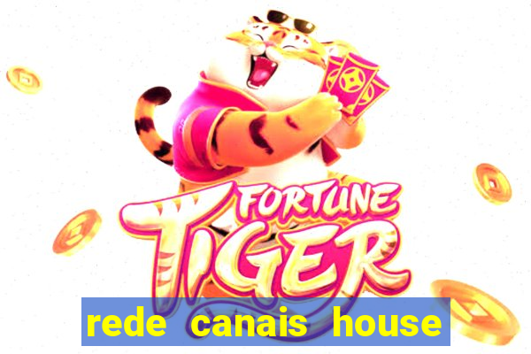 rede canais house of the dragon